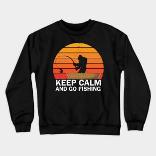 Bigfoot Fishing, Keep Calm and go fishing, Funny Sasquatch Fisherman Gift for Men Women Crewneck Sweatshirt